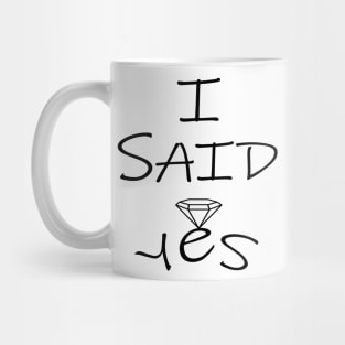 i said yes Mug